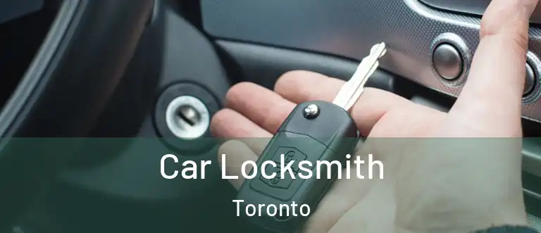  Car Locksmith Toronto